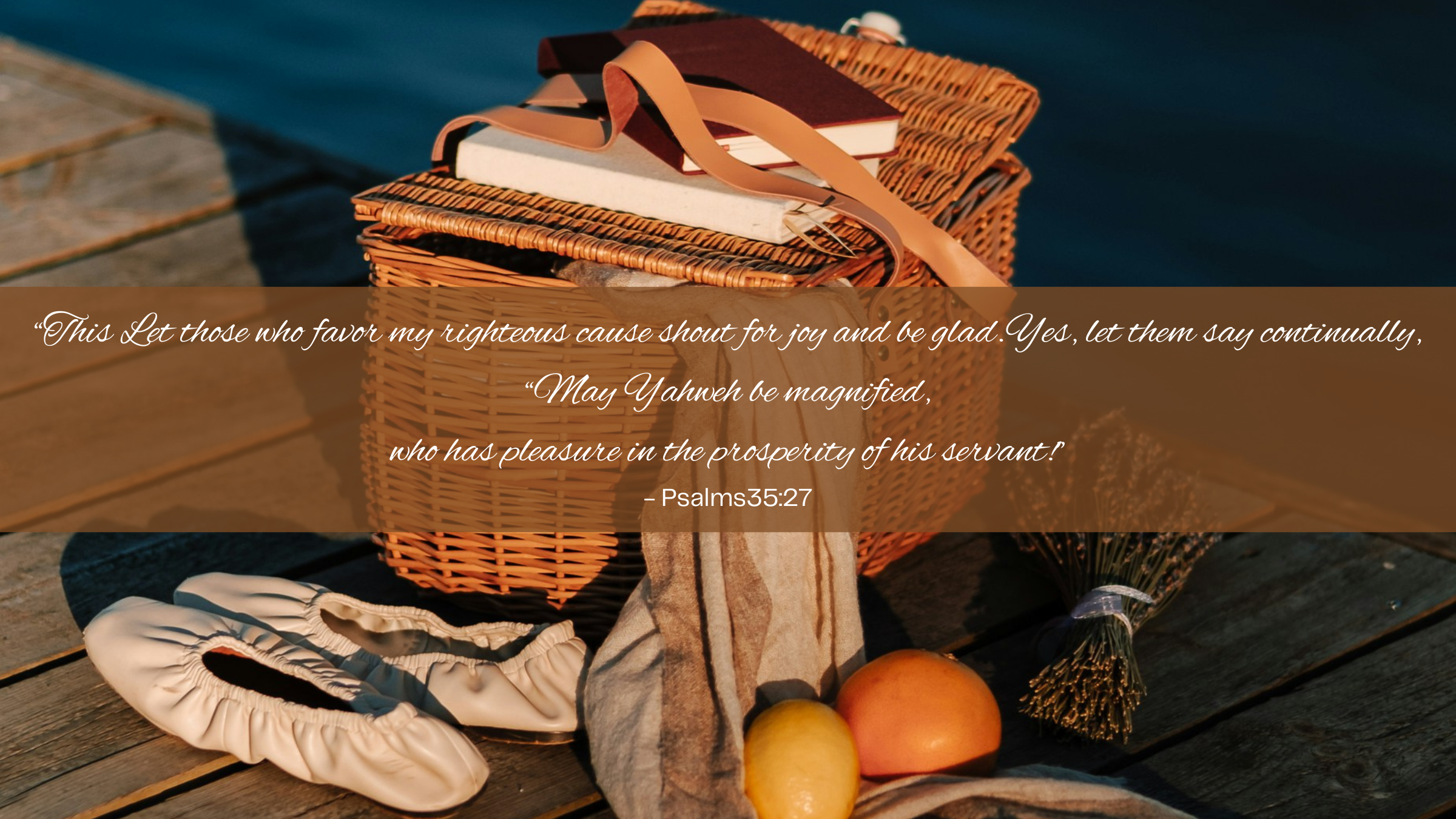 Psalms 35:27 Image by Carine Todmia